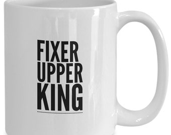 Fixer upper king for the man who flips houses or is a general contractor handyman