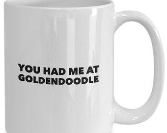 You had me at goldendoodle funny mug for husband wife girlfriend boyfriend