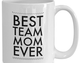 Best Team Mom Ever Mug - Sports Gift