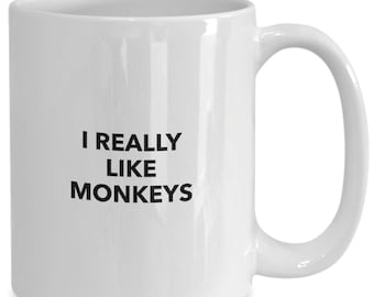 I really like monkeys funny mug for the lovable monkey