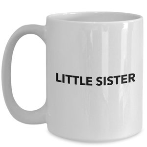 Little sister gift mug for the youngest sibling