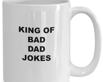 King of bad dad jokes funny mug for father