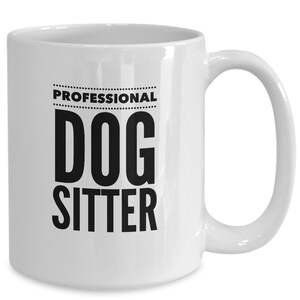 Professional dog sitter gift mug