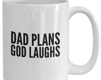Dad plans God laughs funny twist on Jewish saying coffee or tea mug