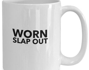 Worn slap out coffee mug funny southern saying