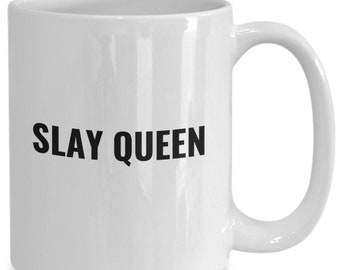 Slay Queen Funny Coffee Mug