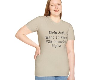 Empowering 'Girls Just Want to Have FUNdamental Rights' T-Shirt - Feminist Statement Apparel for Equality Advocates - Unisex Softstyle Shirt