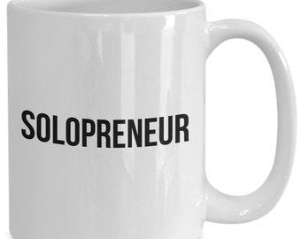 Solopreneur Mug, Gift for Small Business Owner
