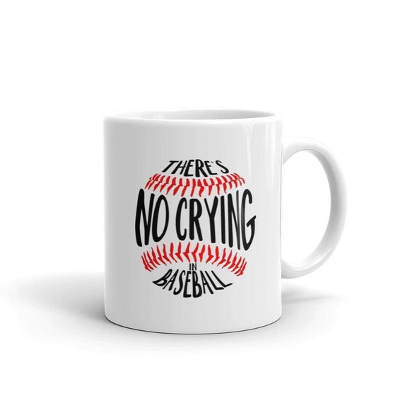 11oz There/'s no crying in baseball Printed Ceramic Coffee Tea Cup Gift