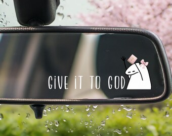 Give It To God, Rear View Mirror Decal, Faith Car Mirror Decal, Coquette Bow, Bible Verse Christian Gift, Church Gift, Christian Decal