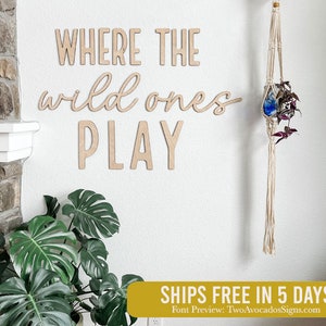 Stacked quote sign, where the wild ones play sign, kids bedroom sign, wood sign, playroom sign, wild ones sign