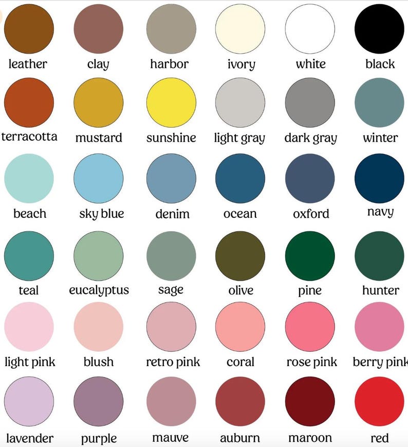 May include: A color palette featuring 36 circular color swatches. Colors include leather, clay, harbor, ivory, white, black, terracotta, mustard, sunshine, light gray, dark gray, winter, beach, sky blue, denim, ocean, oxford, navy, teal, eucalyptus, sage, olive, pine, hunter, light pink, blush, retro pink, coral, rose pink, berry pink, lavender, purple, mauve, auburn, maroon, and red.