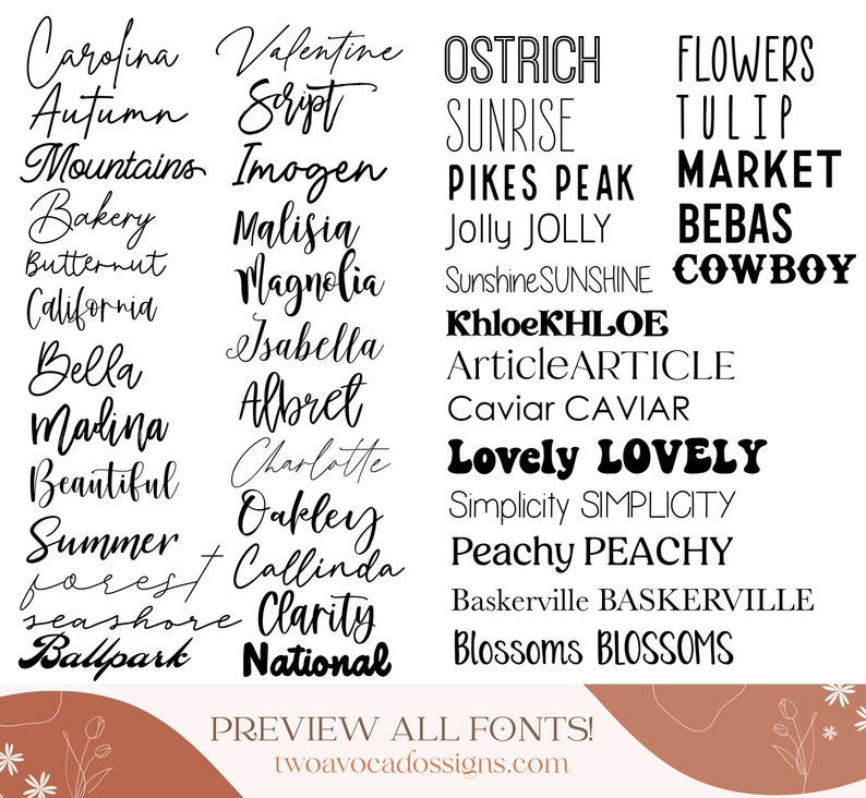 Pu&ograve; includere: Un'anteprima di progettazione grafica di vari font, tra cui "Carafina", "Valentine Script", "OSTRICH", "Sunrise", "Pikes Peak", "Jolly Jolly", "KhloeKHLOE", "ArticleARTICLE", "Caviar CAVIAR", "Lovely LOVELY", "Simplicity SIMPLICITY", "Peachy PEACHY", "Baskerville BASKERVILLE" e "Blossoms BLOSSOMS". Il testo "PREVIEW ALL FONTS! twoavocadossigns.com" &egrave; nella parte inferiore dell'immagine.