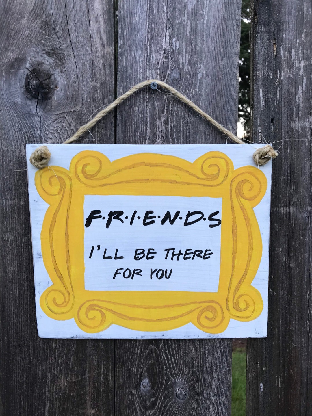 Hand-crafted Friends TV Show Sign: 'i'll Be There for You' Decor - Etsy
