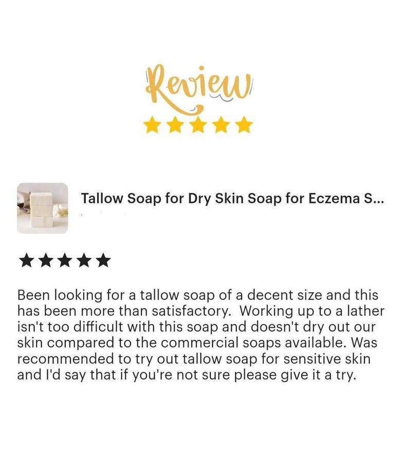 May include: A review image with the word "Review" in a yellow script font above five yellow stars. Below, the text reads "Tallow Soap for Dry Skin Soap for Eczema S..." and a customer review.