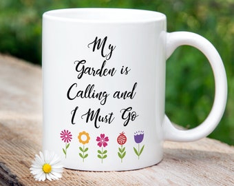 Gardening Coffee Mug - My Garden is Calling and I Must Go | Gift for Gardener | Master Gardener Gift  | Garden Enthusiast | Gift for Her