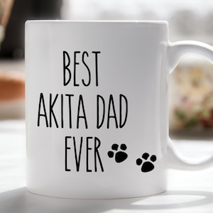 Best Akita Dad Ever Coffee Mug // Gift for Akita Lover // Akita Dog Parent Gift // Christmas Birthday Father&#39;s Day Anniversary Gift for Him