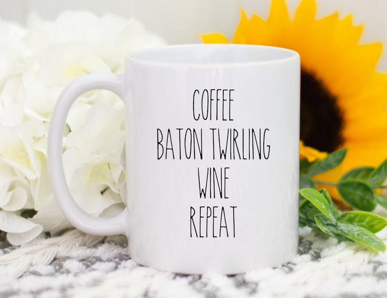 Coffee Baton Twirling Wine Repeat Coffee Mug / Gift for Baton Etsy
