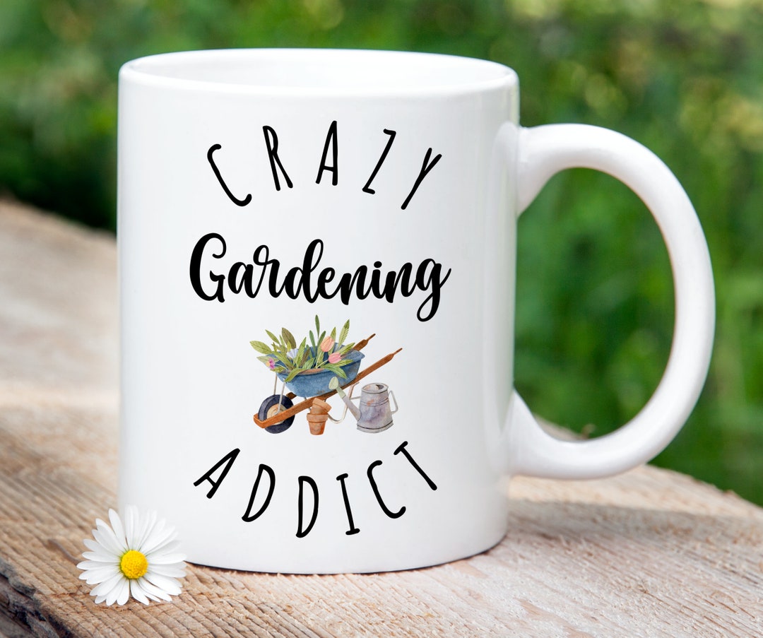 Funny Gardening Mug / Crazy Gardening Addict / Master Gardener Gift for Him  Her Men Women / Birthday Christmas Anniversary Coworker Gift - Etsy, image size:1080x903