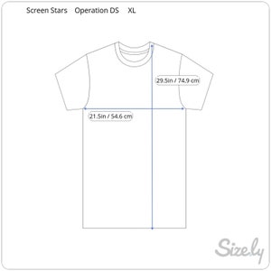 May include: A white t-shirt with the text "Screen Stars Operation DS XL" printed on the top. The shirt is laid flat and measures 21.5 inches wide and 29.5 inches long.