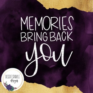 Pode incluir: Fundo de aquarela roxo e dourado com texto branco que diz "Memories bring back you".