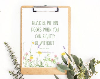 Charlotte Mason "Never Be Within Doors" Homeschool Print