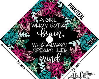 Mulan Girl Who’s Got a brain Always Speaks- Grad Cap Topper Graduation gift Tassel custom grad quote grad cap decoration accessory Floral