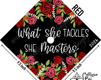 What She Tackles She Masters- Grad Cap Topper Graduation gift Tassel custom grad quote grad cap decoration accessory master Masters Program