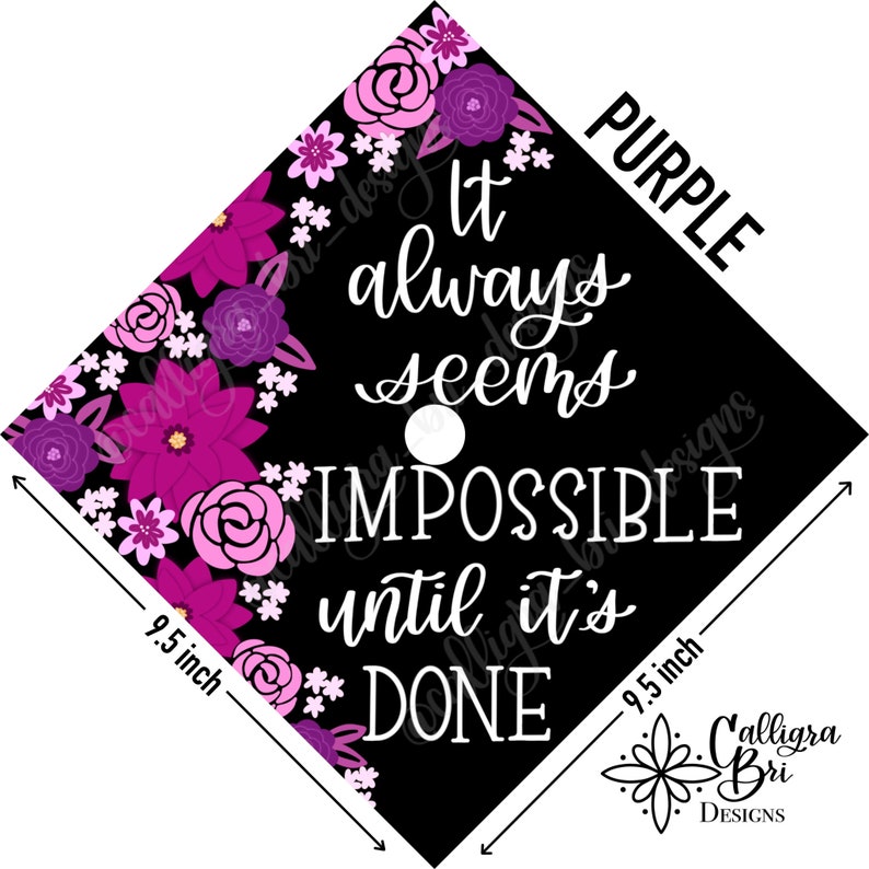 Grad Cap Topper Graduation gift Tassel custom grad quote grad cap decoration accessory floral Impossible Until its Done Purple