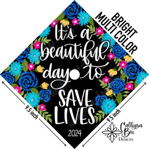 Grad Cap Topper Graduation gift Tassel custom grad quote grad cap decoration accessory Greys Doctor Nurse Beautiful Day to Save Lives