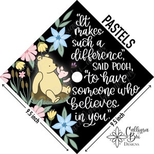 Winnie the Pooh- Believes in You- Grad Cap Topper Graduation gift Tassel custom grad cap decoration accessory Mom Parent with Kids Grad