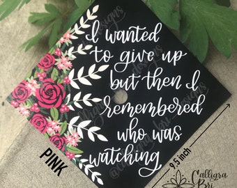 Grad Cap Topper Graduation gift Tassel custom grad quote grad cap decoration accessory Mom Parent with Kids Grad Remembered who was Watching