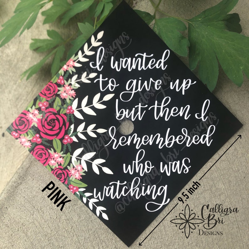 Grad Cap Topper Graduation gift Tassel custom grad quote grad cap decoration accessory Mom Parent with Kids Grad Remembered who was Watching Pink