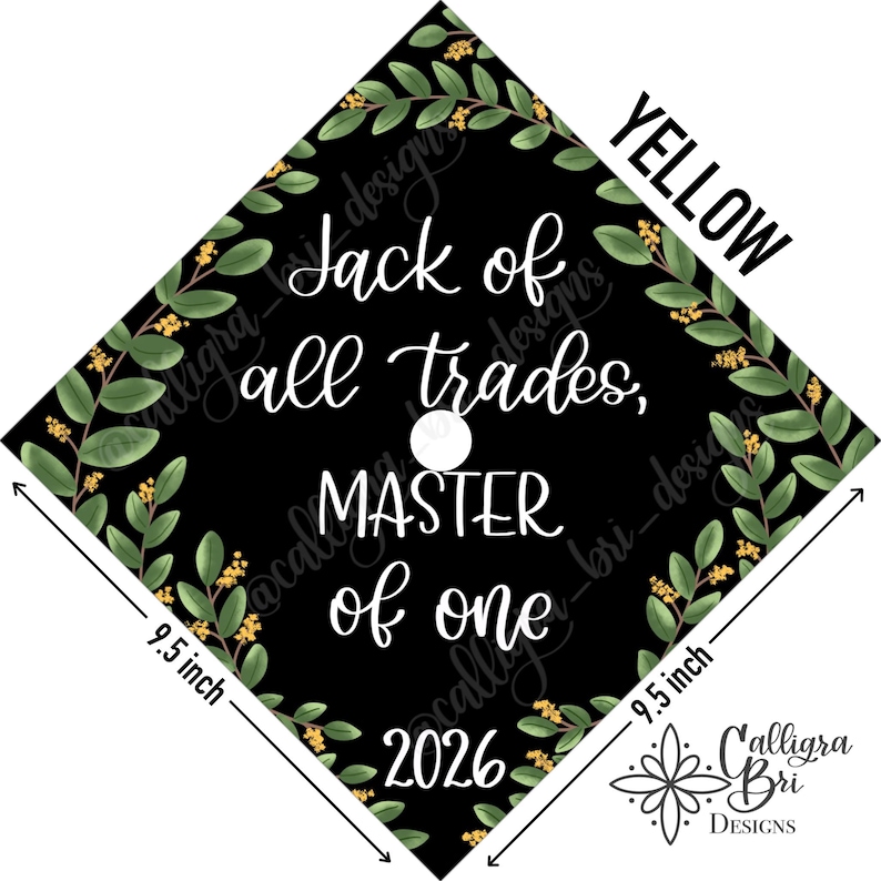 Grad Cap Topper Graduation gift Tassel custom grad quote grad cap decoration accessory Masters Program Degree Jack of Trades Master of One Yellow Accents