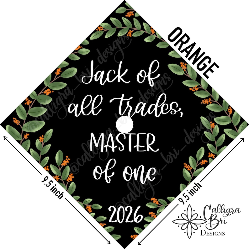 Grad Cap Topper Graduation gift Tassel custom grad quote grad cap decoration accessory Masters Program Degree Jack of Trades Master of One Orange Accents