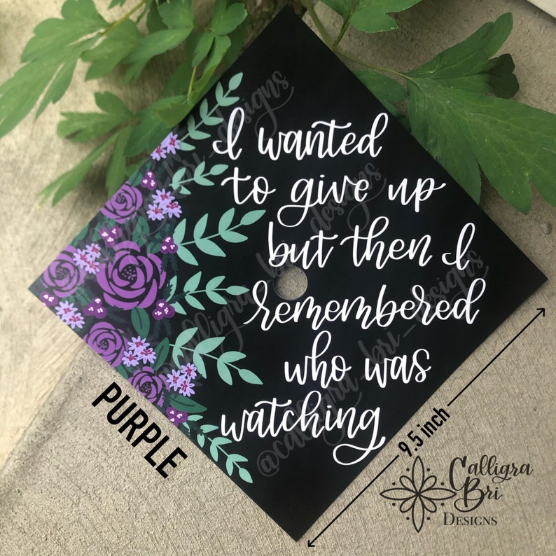 Grad Cap Topper Graduation gift Tassel custom grad quote grad cap decoration accessory Mom Parent with Kids Grad Remembered who was Watching Purple