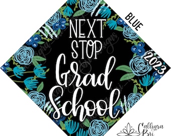 Next Stop Grad School- Grad Cap Topper Graduation gift Tassel custom grad quote grad cap decoration accessory cap cover floral