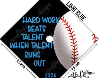 Baseball Hard Work Beats Talent-Grad Cap Topper Graduation gift Tassel custom high school College grad quote grad decoration Softball Sports