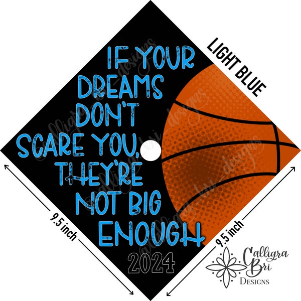 Basketball Dream Big Enough- Dreams Grad Cap Topper Graduation gift Tassel custom high school College grad quote grad cap decoration Sports