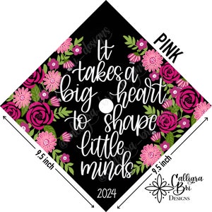 Big Heart Shape Little Minds- Grad Cap Topper Graduation gift Tassel custom grad quote grad cap decoration accessory Teacher Teach