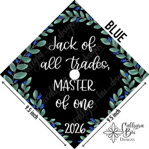 Grad Cap Topper Graduation gift Tassel custom grad quote grad cap decoration accessory Masters Program Degree Jack of Trades Master of One Blue Accents