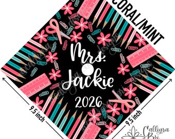Grad Cap Topper Graduation gift Tassel custom grad quote grad cap decoration accessory Teacher Teaching School Mrs Ms Miss Personalized