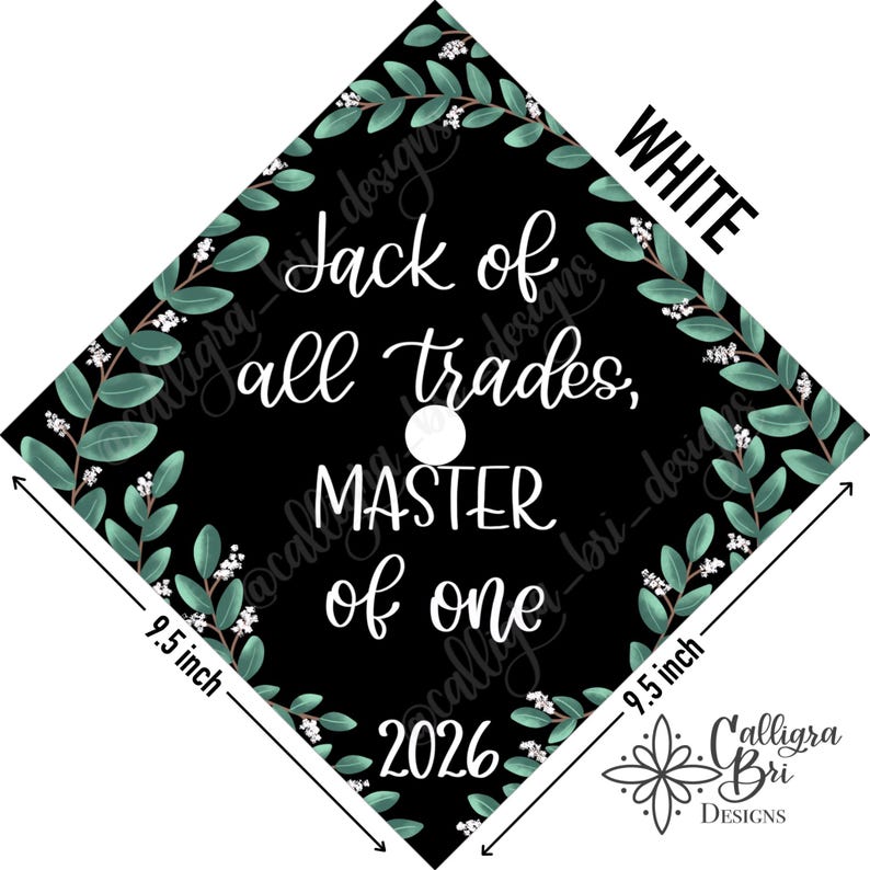 Grad Cap Topper Graduation gift Tassel custom grad quote grad cap decoration accessory Masters Program Degree Jack of Trades Master of One White Accents