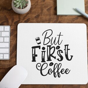 But First Coffee Mousepad, Coffee Lover Computer Mouse Pad, Soft Rubber Mouse Pad, Office Desk Accessories, Boss Teacher Coworker Gifts