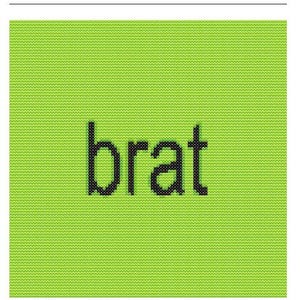 Könnte beinhalten: Kreuzstich-Chart-Muster für das Wort "brat" auf grünem Hintergrund. Die Design-Größe beträgt 98 x 98 Stiche.