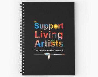 Support Living Artists. Quote Notebook. Art, Design, Print, Spiral Notebook, Best Etsy Gift, Back to School