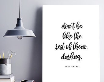 Don't be like the rest of them, darling - Coco Chanel - Digital Download