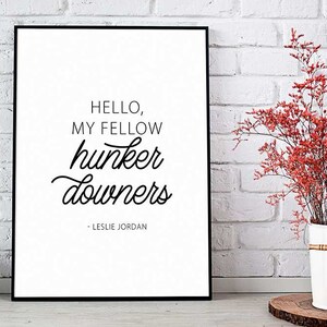 Hello My Fellow HunkerDowners - Leslie Jordan - Quarantine - Digital Download
