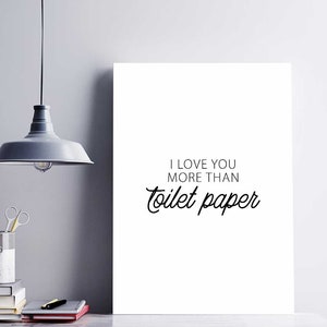 I Love you More than Toilet Paper - Quarantine - Digital Download