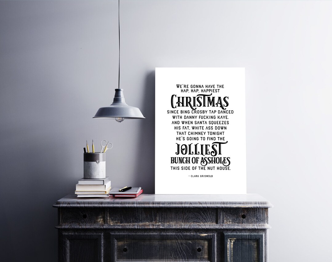 Hap, Hap, Happiest Christmas Jolliest Bunch of Expletive Clark Griswold